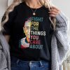 Fight For The Things You Care About Shirt Rbg Collar Shirt Ruth Bader Ginsburg Shirt Rbg Necklace Shirt Notorious Rbg Shirt trendingnowe 1