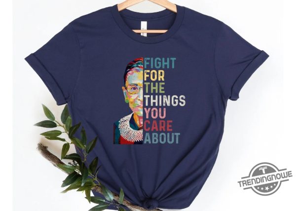 Fight For The Things You Care About Shirt Rbg Collar Shirt Ruth Bader Ginsburg Shirt Rbg Necklace Shirt Notorious Rbg Shirt trendingnowe 2