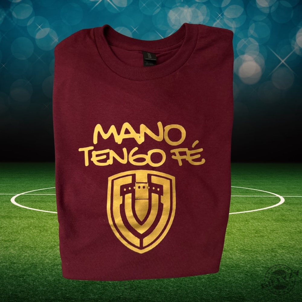 Mano Tengo Fe Franela De La Vino Tinto Venezuela Copa América Tshirt De La Vinotinto Camiseta Mano Tengo Fe Manotengofe Shirt