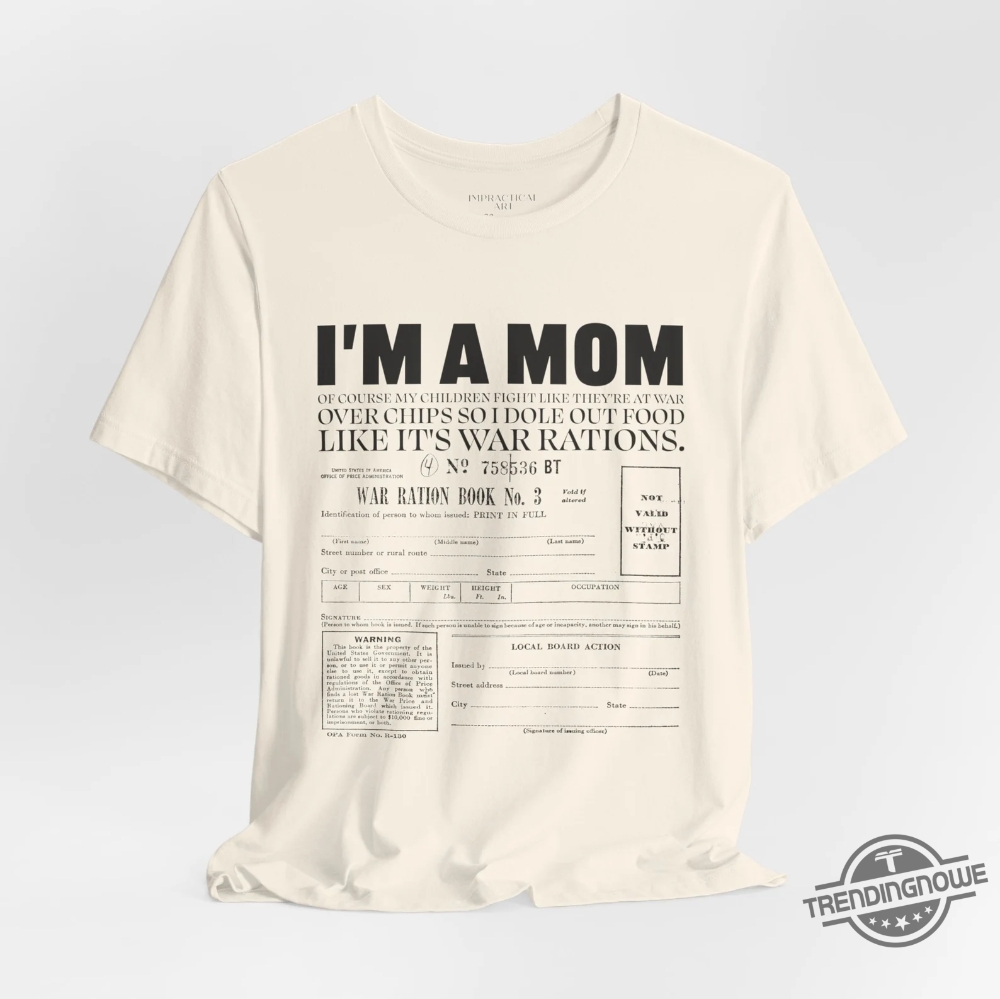 Mom Shirt Trendy Tik Tok T Shirt Funny Mom Gift Shirt Like Its War Rations Shirt