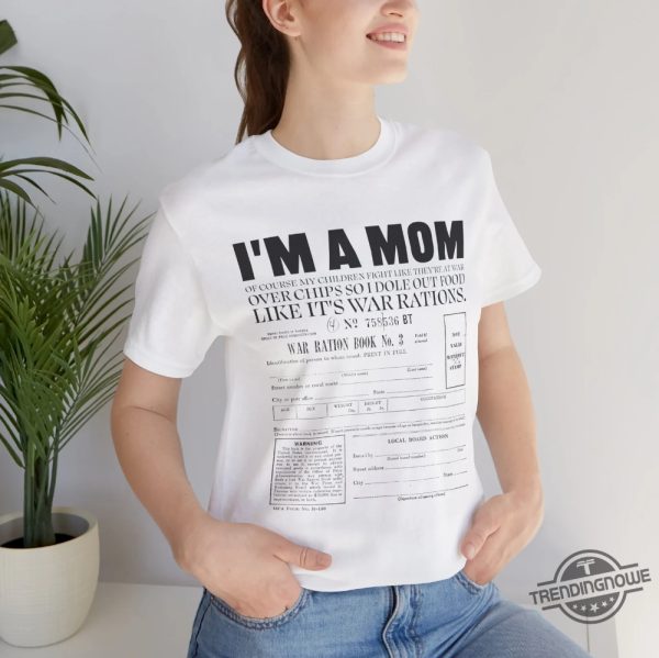 Mom Shirt Trendy Tik Tok T Shirt Funny Mom Gift Shirt Like Its War Rations Shirt trendingnowe 2