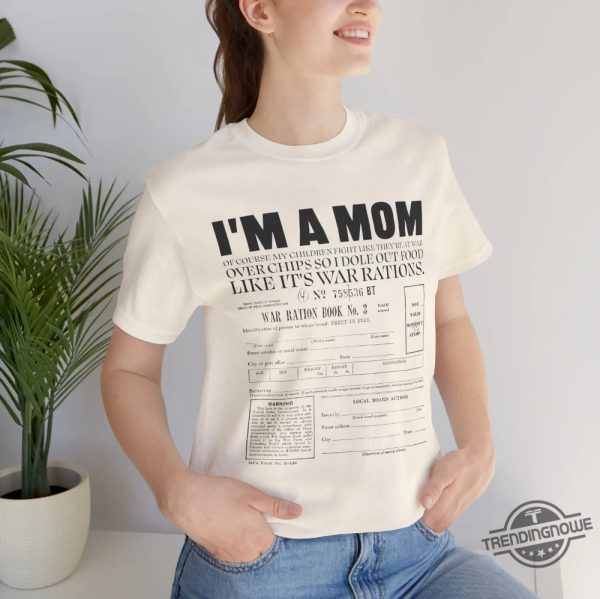 Mom Shirt Trendy Tik Tok T Shirt Funny Mom Gift Shirt Like Its War Rations Shirt trendingnowe 3