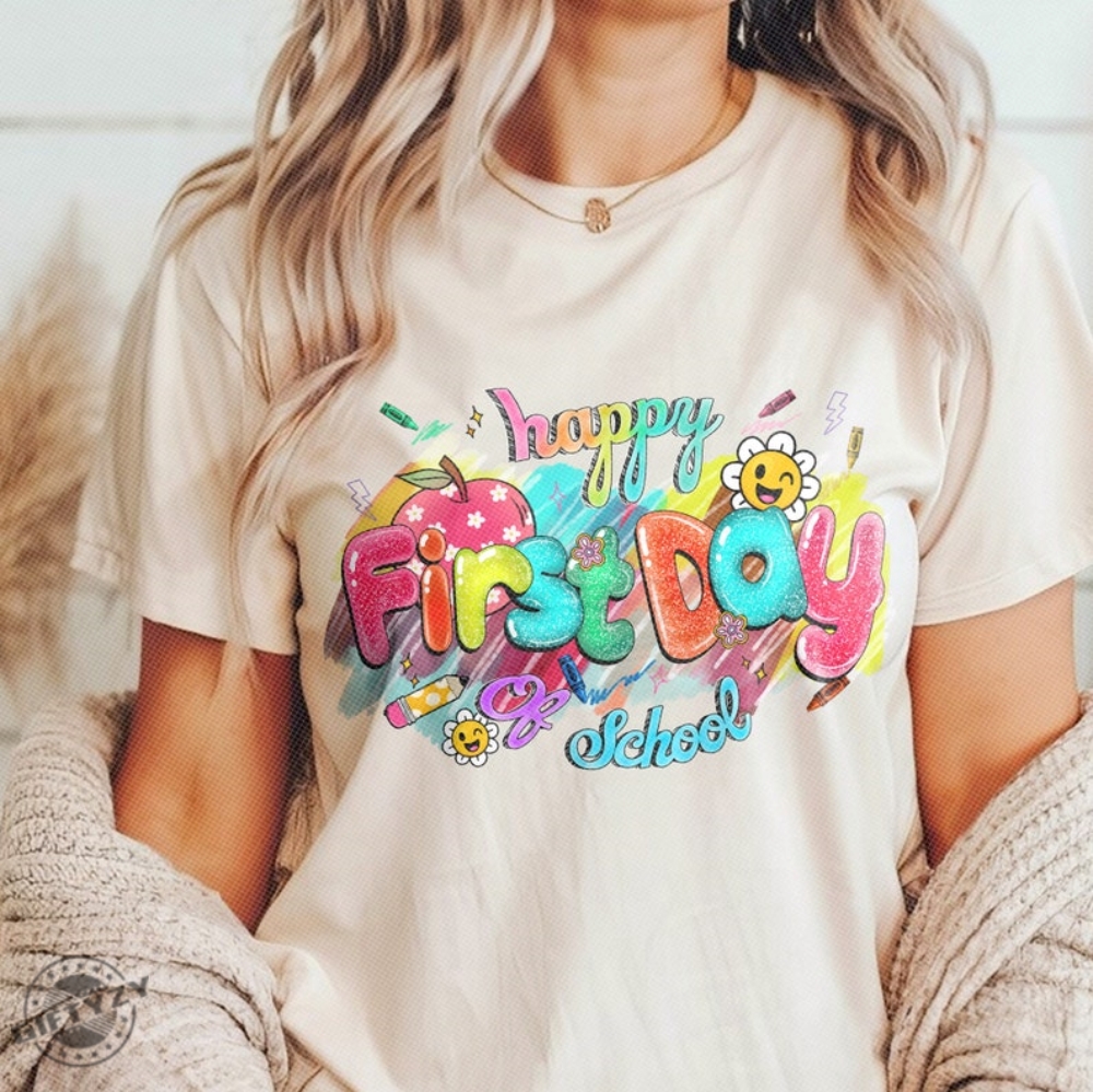 Happy First Day Of School Shirt Special Teacher Gifts