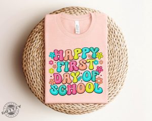 Happy First Day Of School Shirt Gift For Teachers giftyzy 3