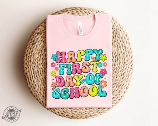 Happy First Day Of School Shirt Gift For Teachers giftyzy 4