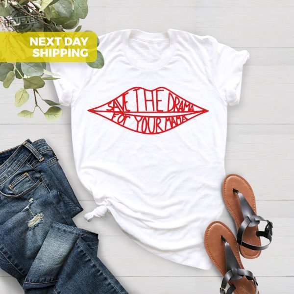 Save The Drama For Your Mama Rachel Green T Shirt Rachel Green Save The Drama For Your Mama Shirt Friends revetee 2