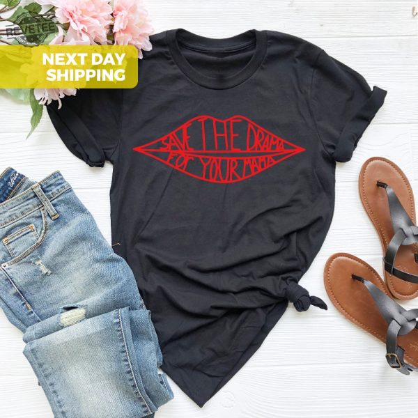 Save The Drama For Your Mama Rachel Green T Shirt Rachel Green Save The Drama For Your Mama Shirt Friends revetee 3