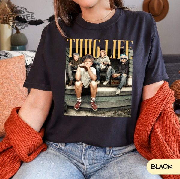 Golden Girls Thug Life Shirt The Golden Girls Shirt Golden Girls Lover Gift 80S Tv Sitcom T Shirt Stay Golden Squad Tee revetee 4