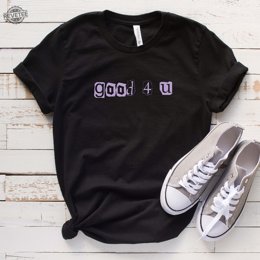 Good 4 U Letters T Shirt Unisex Shirt Guts World Tour Setlist T Shirt Guts World Tour T Shirt