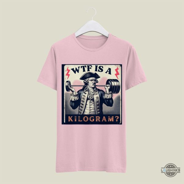 wtf is a kilogram shirt retro funny george washington 4th of july patriotic shirts laughinks 3