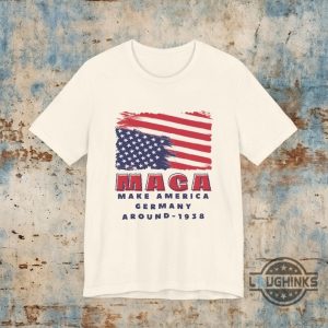 make america germany around anti trump shirt 1938 anti maga tee shirt sweatshirt hoodie laughinks 6