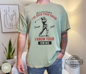 ive seen your swing i know your swing tshirt sweatshirt hoodie joe biden donald trump golf debate funny shirts laughinks 2