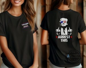 trump middle finger shirt arrest this donald trump 2 sided t shirt sweatshirt hoodie 2024 maga republican gift laughinks 4