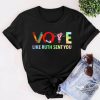 Vote Like Ruth Sent You Shirt Election 2024 Shirt Women Right Shirt Feminist Gift Tee Empowering Political Human Right Gift trendingnowe 1