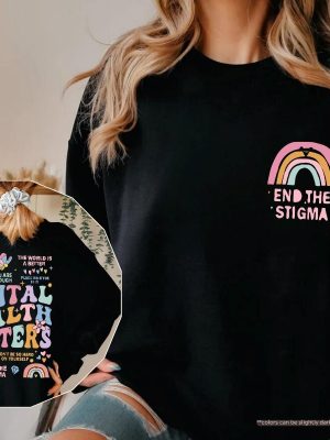 End The Stigma Mental Health Shirt Mental Health Matters Shirt Mental Health Matters Sweatshirt Mental Health Matters T Shirt revetee 5