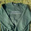 It Is What It Is And It Is Not Great Embroidered Sweatshirt Mental Health Sweatshirt Mental Health Matters Sweatshirt revetee 1