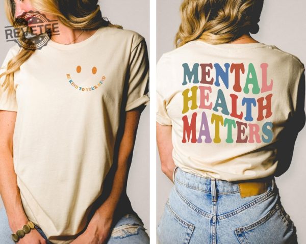 Mental Health Matters Shirt Mental Health Awareness Shirt Mental Health Matters Sweatshirt revetee 1