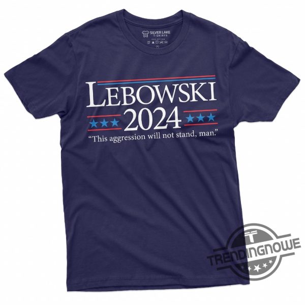 Lebowski 2024 Shirt Usa Politics 2024 Election T Shirt Funny Lebowski Quote Shirt trendingnowe 2