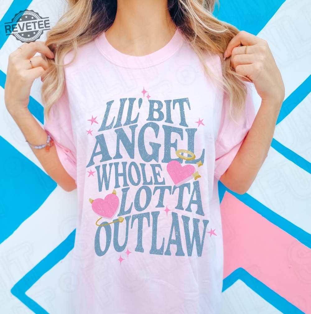 Little Bit Angel Whole Lotta Outlaw Shirt Long Live Cowgirls Morgan Wallen T Shirt Songs By Morgan Wallen Shirt Cowgirl Lyrics Shirt