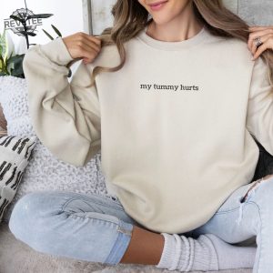 Tummy Problems Crewneck Sweatshirt My Tummy Hurts Sweatshirt My Tummy Hurts And Im Being Very Brave About It revetee 4