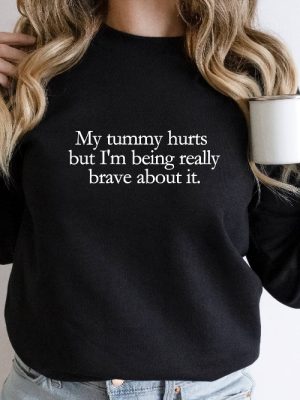 My Tummy Hurts Sweater My Tummy Hurts Sweatshirt My Tummy Hurts Hoodie My Tummy Hurts T Shirt Unique revetee 2