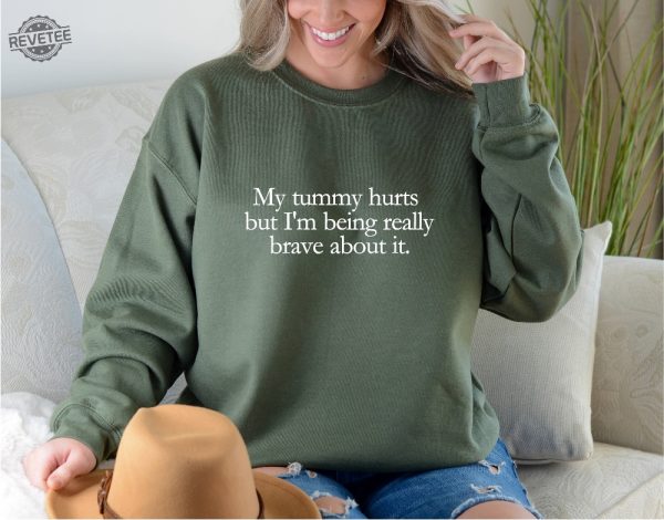 My Tummy Hurts Sweater My Tummy Hurts Sweatshirt My Tummy Hurts Hoodie My Tummy Hurts T Shirt Unique revetee 3