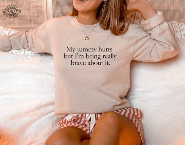 My Tummy Hurts Sweater My Tummy Hurts Sweatshirt My Tummy Hurts Hoodie My Tummy Hurts T Shirt Unique revetee 4