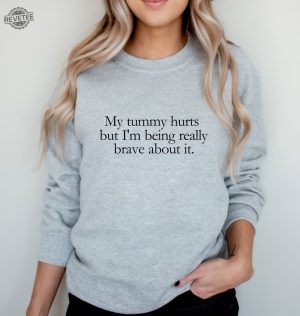 My Tummy Hurts Sweater My Tummy Hurts Sweatshirt My Tummy Hurts Hoodie My Tummy Hurts T Shirt Unique revetee 5