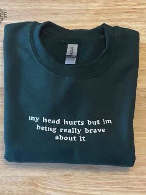 My Head Hurts Embroidered Sweatshirt My Tummy Hurts Sweatshirt My Tummy Hurts Shirt My Tummy Hurts T Shirt revetee 3