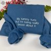 My Tummy Hurts Embroidered Sweatshirt My Tummy Hurts Sweatshirt My Tummy Hurts And Im Being Very Brave About It revetee 2