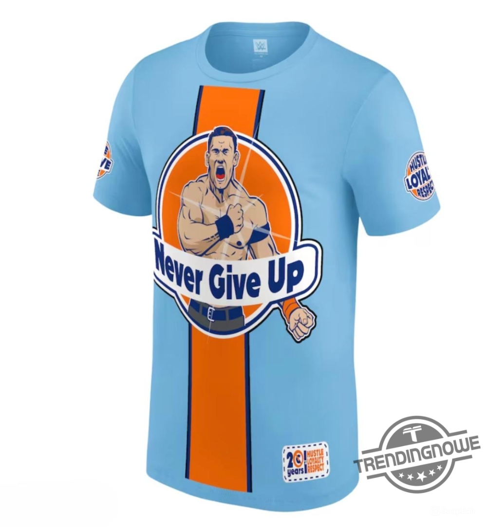 John Cena Shirt  John Cena Never Give Up T Shirt John Cena The Last Time Is Now Shirt