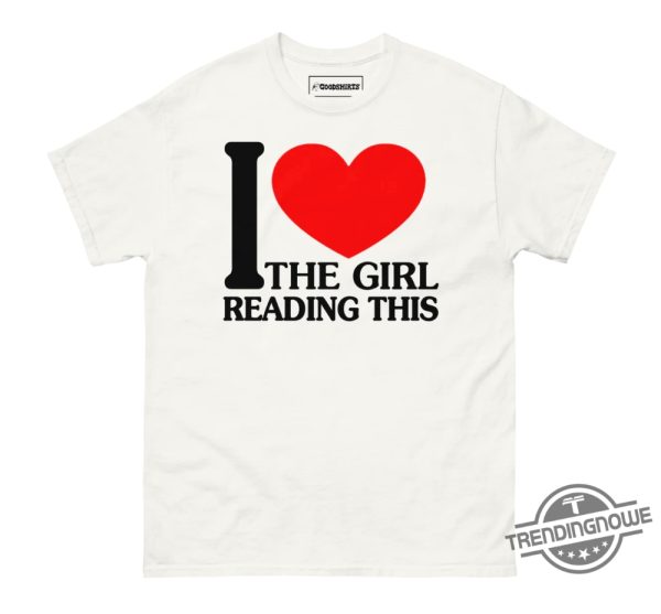 I Love The Girl Reading This Shirt Sweatshirt Hoodie trendingnowe 1