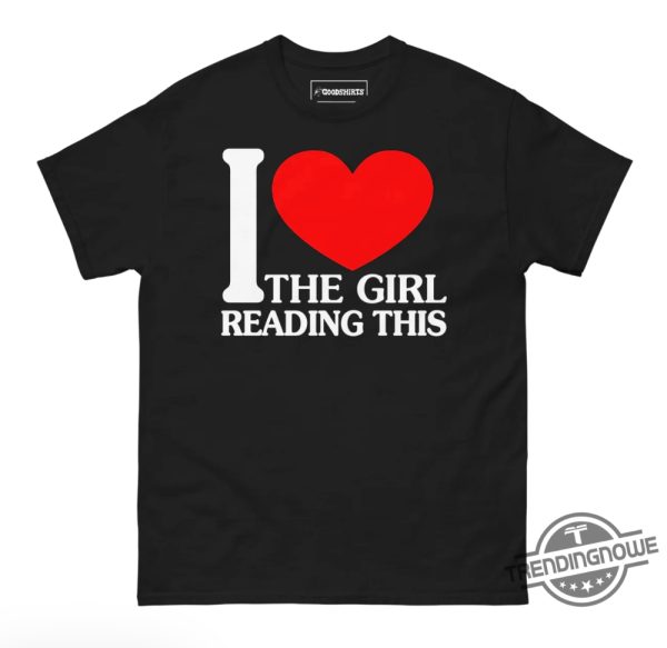 I Love The Girl Reading This Shirt Sweatshirt Hoodie trendingnowe 2