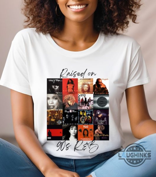 raised on 90s rnb t shirt sweatshirt hoodie vintage album cover collection shirts gift for r and b music lovers laughinks 1