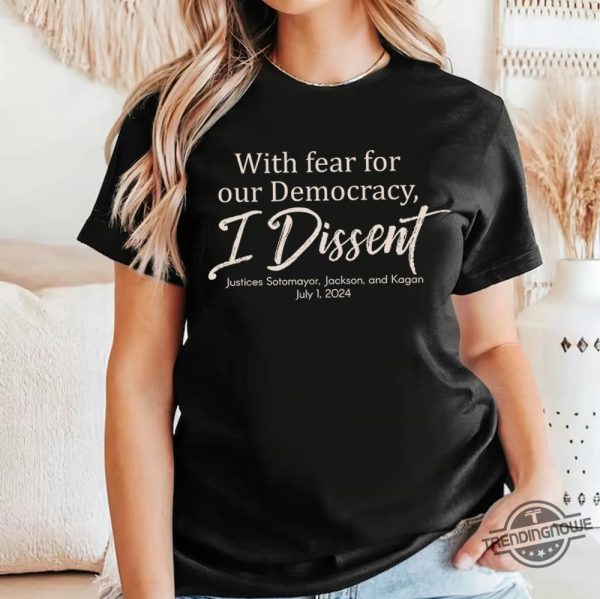 I Dissent Shirt With Fear For Our Democracy I Dissent Shirt I Dissent T Shirt trendingnowe 1