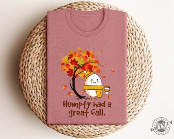 Humpty Dumpty Had A Great Fall Shirt giftyzy 2