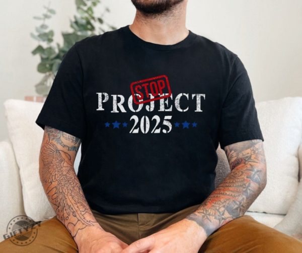 Stop Project 2025 Shirt Pro Democracy Tee Vote Blue Sweatshirt Election Tshirt Reject Project 2025 Hoodie Political Awareness Shirt giftyzy 1