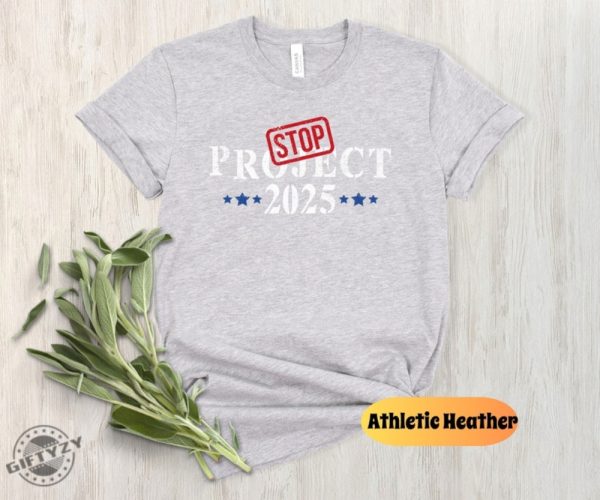 Stop Project 2025 Shirt Pro Democracy Tee Vote Blue Sweatshirt Election Tshirt Reject Project 2025 Hoodie Political Awareness Shirt giftyzy 4