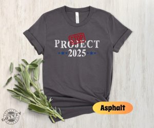 Stop Project 2025 Shirt Pro Democracy Tee Vote Blue Sweatshirt Election Tshirt Reject Project 2025 Hoodie Political Awareness Shirt giftyzy 6