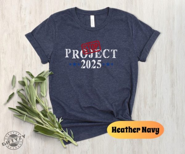 Stop Project 2025 Shirt Pro Democracy Tee Vote Blue Sweatshirt Election Tshirt Reject Project 2025 Hoodie Political Awareness Shirt giftyzy 8