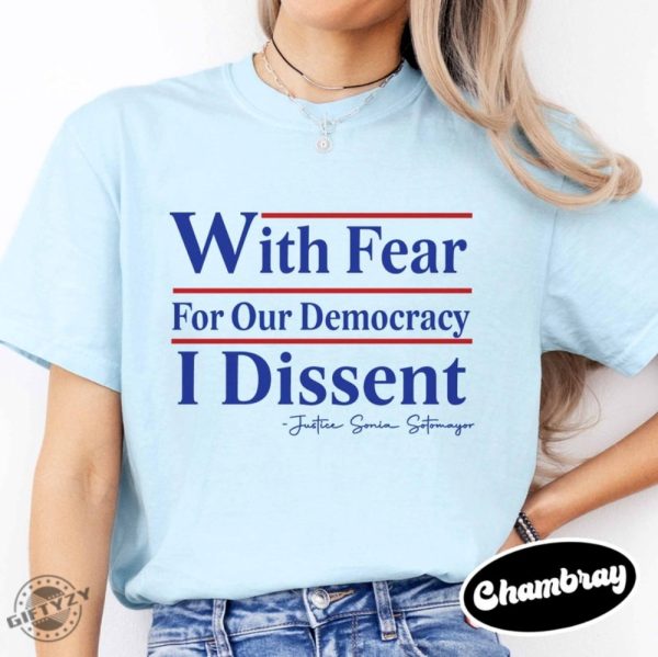 With Fear For Our Democracy I Dissent Shirt Justice Sonia Sotomayor Sweatshirt Presidential Corrupt Scotus Tshirt Pack The Courts Now Hoodie Democracy Shirt giftyzy 5