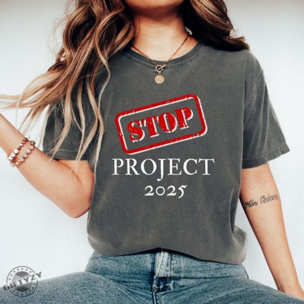 Stop Project 2025 Tshirt Project 2025 Hoodie Pro Democracy Sweatshirt Leftist Shirt giftyzy 2