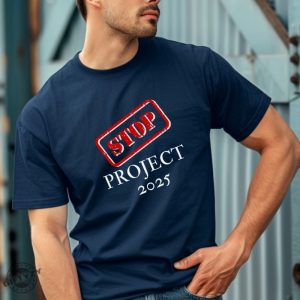 Stop Project 2025 Tshirt Project 2025 Hoodie Pro Democracy Sweatshirt Leftist Shirt giftyzy 4