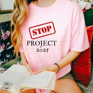 Stop Project 2025 Tshirt Project 2025 Hoodie Pro Democracy Sweatshirt Leftist Shirt giftyzy 7