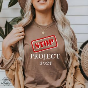 Stop Project 2025 Tshirt Project 2025 Hoodie Pro Democracy Sweatshirt Leftist Shirt giftyzy 9