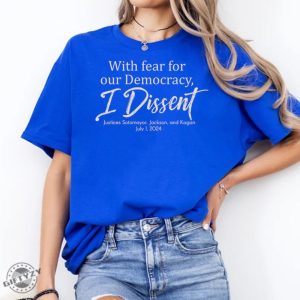 With Fear For Our Democracy I Dissent Vintage Shirt giftyzy 6