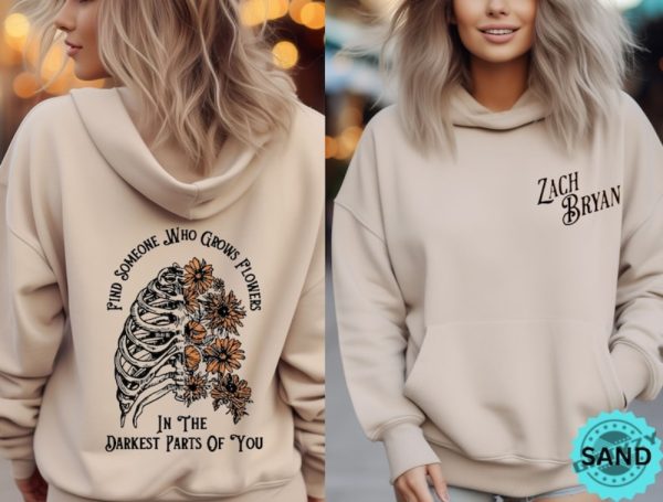 Zach Bryan Concert Shirt Zach Bryan Fan Gift Country Music Hoodie Music Lover Sweatshirt Find Someone Who Grows Flowers In The Darkest Parts Of You Shirt giftyzy 3