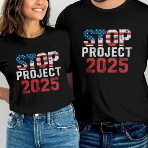 Stop Project 2025 Anti Trump Shirt Political Statement Graphic Tee Protest Against Trump Patriotic Anti Trump T Shirt trendingnowe 2