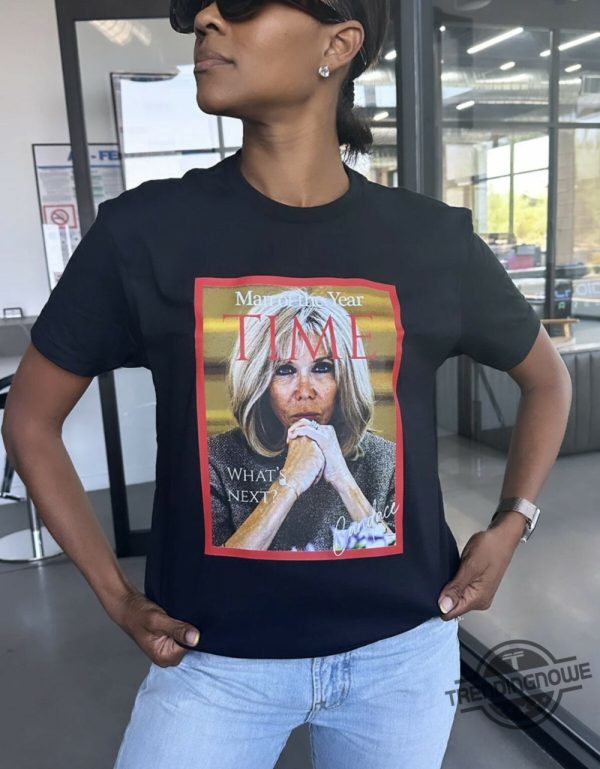 Brigitte Macron Man Of The Year Time Shirt Man Of The Year Time T Shirt trendingnowe 2