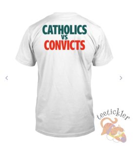 Catholics Vs Convicts Shirt Original Catholics Vs Convicts T Shirt trendingnowe 1 1